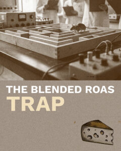 Article the blended ROAS trap